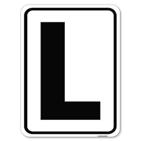 Signmission Sign with Letter L Heavy-Gauge Aluminum Rust Proof Parking Sign A-1824-22942